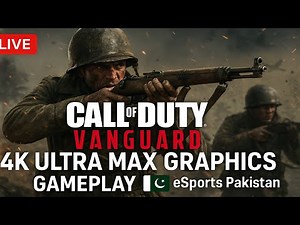 🔴 LIVE | Call of Duty: Vanguard Part 1 4K ULTRA Max Graphics Gameplay | eSports Pakistan 🇵🇰