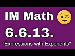 😉 6th Grade, Unit 6, Lesson 13 "Expressions with Exponents" Illustrative Math