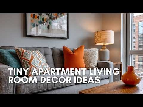 Maximize Space: Small Living Room Decor Ideas for Tiny Apartments