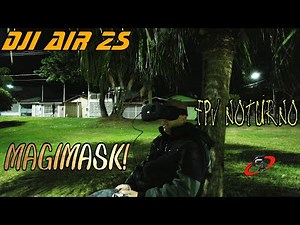 FPV rasteiro a NOITE com MAGIMASK e DJI Air 2s//SURPREENDENTE!