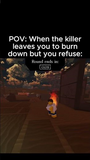 When the killer leaves you burning in Forsaken: