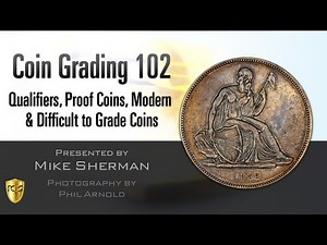 PCGS Webinar - Coin Grading 102: Qualifiers, Proof Coins, Modern & Difficult to Grade Coins