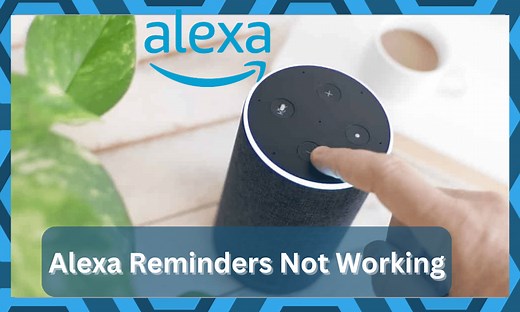 Alexa Reminders Not Working: 7 Ways To Fix - DIY Smart Home Hub