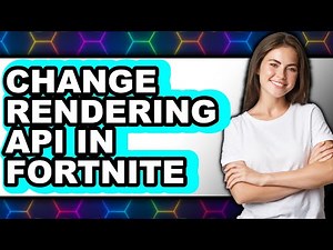 How to Change Rendering Api in Fortnite (full Guide)