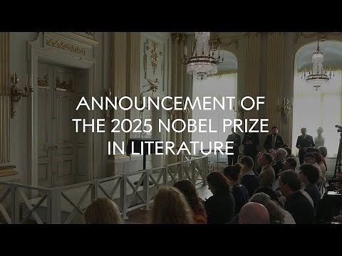 Announcement of the 2025 Nobel Prize in Literature