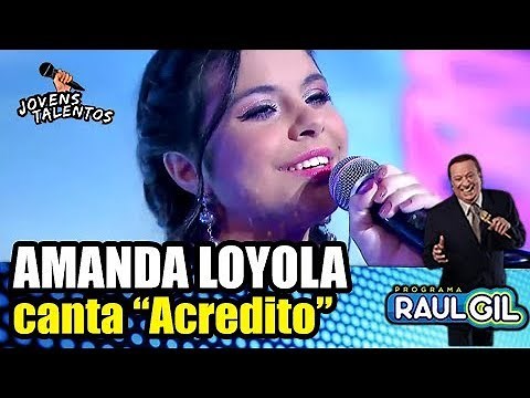 Amanda Loyola - "Acredito" | JOVENS TALENTOS 2018 | RAUL GIL