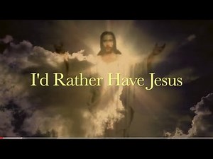 I'd Rather Have Jesus(Instrumental with lyrics)