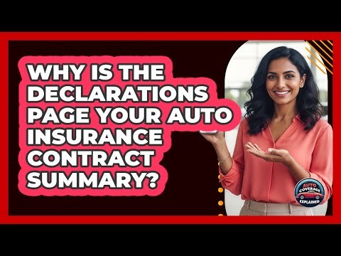 Why Is The Declarations Page Your Auto Insurance Contract Summary? - Auto Coverage Explained