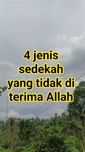 4 jenis sedekah yang tidak di terima Allah #dakwah #shorts #shortvideo #shortsfeed #seputardakwah
