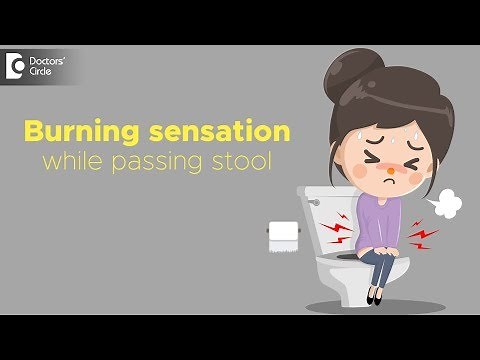 Burning sensation while passing stool | Causes, Treatment - Dr. Rajasekhar M R