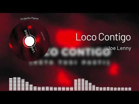 Joe Lenny - Loco Contigo (Keta Tusi Pasti) (Acapella / Vocals Only)