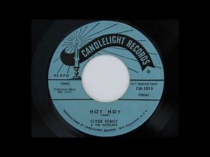 Clyde Stacy & The Nitecaps - Hoy Hoy (Candlelight 1015)