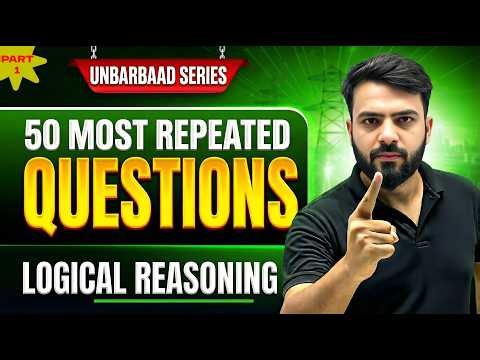 UNBARBAAD Part 1 | 50 most Repeated Question logical Reasoning | BITSAT | MET |VITEEE | COMEDK #jee