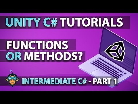 Learn to Program with C# - FUNCTIONS OR METHODS - Intermediate Unity Tutorial
