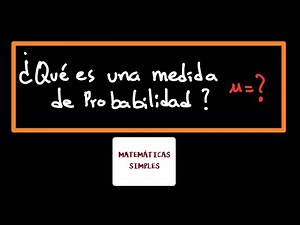 Probabilidad - ¿Qué es una medida de probabilidad?