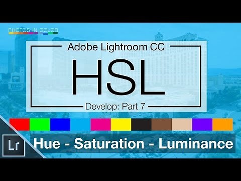 Lightroom 6 / CC Tutorial - HSL - Hue Saturation and Luminance