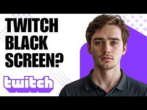 How to Fix Twitch Black Screen Not Playing Video | Easy Solution for Beginners