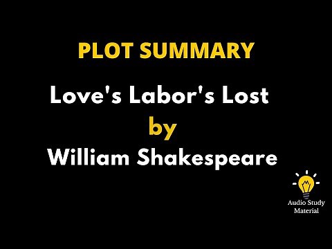 Plot Summary Of Love's Labor's Lost By William Shakespeare - Love's Labour's Lost By Shakespeare