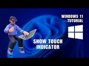 How to Show Touch Indicator on Windows 11