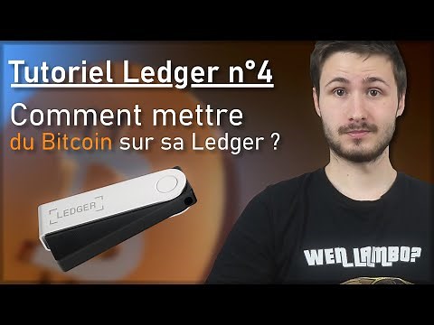 TUTO LEDGER N°4 – COMMENT ENVOYER DU BITCOIN SUR SA CLÉ LEDGER ?