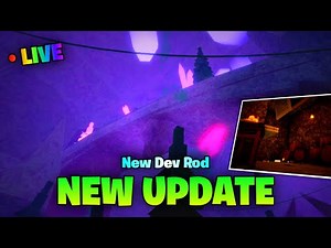🔴 [LIVE] NEW DEV RODS UPDATE in FISCH Roblox!