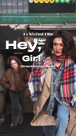 HEY, GIRL 🧤🎬 #15SecondFilm #56days #shortfilm #avanjogia #filmmaking