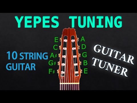 YEPES TUNING (10 String Guitar) GUITAR Tuning (Tuner)