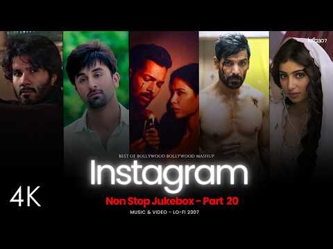 LO-FI 2307's NON STOP INSTAGRAM TRENDING LOVE MASHUP - Part 20 | #instatrendingsongs