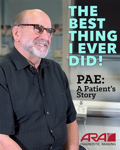 Big Advocate! Why PAE Was the Best Decision I Ever Made for My Health - An ARA Patient Testimonial | ARA Diagnostic Imaging - Austin Radiological Association
