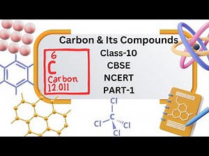 "Class 10 Carbon and Its Compounds: Complete Guide and Explanation! | NCERT CBSE" PART-1