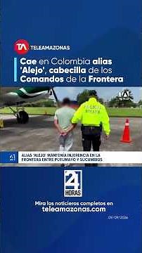 'Alejo', leader of the 'Comandos de la Frontera', captured in Colombia