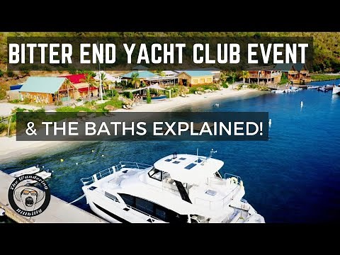 THE BITTER END YACHT CLUB EVENT - AND THE BATHS EXPLAINED! VIRGIN GORDA