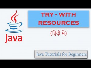 #52 | try with resources For Exception Handling in Java (Hindi) | With Example
