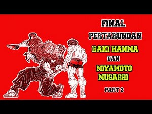 Final Pertarungan Baki Hanma dan Miyamoto Musashi part 2