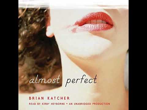 Almost Perfect by Brian Katcher | Full Audiobook