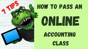 7 Tips How to Pass an ONLINE Accounting Class Accounting How To How to Pass Accounting Class