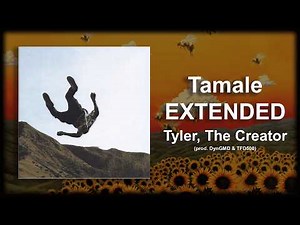 Tyler, The Creator - Tamale (Extended Mix)