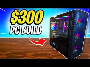 I Built the BEST $300 Gaming PC of 2025!