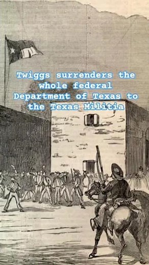 Twiggs surrenders Texas to the Rebels #civilwarhistory