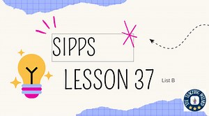 SIPPS Challenge List B - Lesson 37