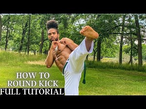 How To Do A Round Kick | Full Tutorial