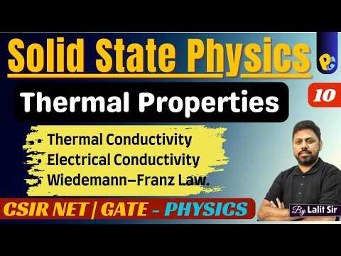 Lec 10 | Thermal Properties of Solids | Thermal Conductivity, Wiedemann–Franz Law | POTENTIALG