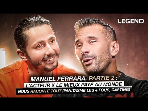 MANUEL FERRARA, PARTIE 2 : L’ACTEUR X LE MIEUX PAYÉ AU MONDE NOUS RACONTE TOUT (Fan.tasme, casting)