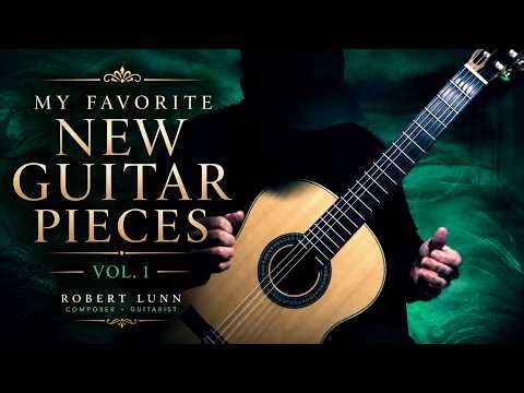 My Favorite New Guitar Pieces Vol. 1 - Robert Lunn
