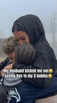 My husband kicked me out of our house. Saying goodbye to our 5 babies wrecked me😭😭 (read caption)