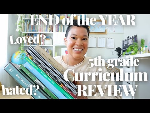 5TH GRADE END OF THE YEAR REFLECTIONS// ALL OF THE HOMESCHOOL CURRICULUM WE LOVED AND HATED !!!