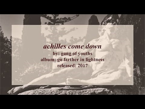 achilles come down (gang of youths) lyrics