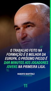 Roberto Martínez diz que Portugal faz o melhor trabalho de formação da Europa, mas que é prioritário o próximo passo: 𝙢𝙖𝙞𝙨 𝙢𝙞𝙣𝙪𝙩𝙤𝙨 para os jogadores jovens na Primeira Liga. #Canal11 #FutebolEmPortuguês | Canal 11