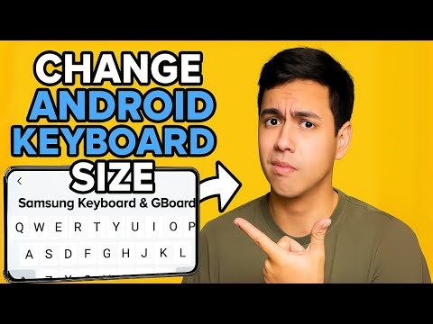 How to Change / Increase Android Keyboard Size (Samsung Keyboard & GBoard)