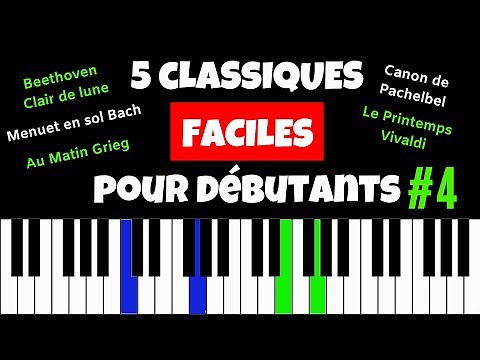 🎹 5 CLASSIQUES FACILES au PIANO pour débutants #4 🎹